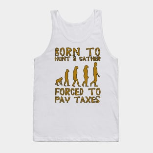 Born To Hunt And Gather - Meme Tank Top